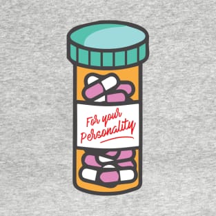 Personality Pills T-Shirt